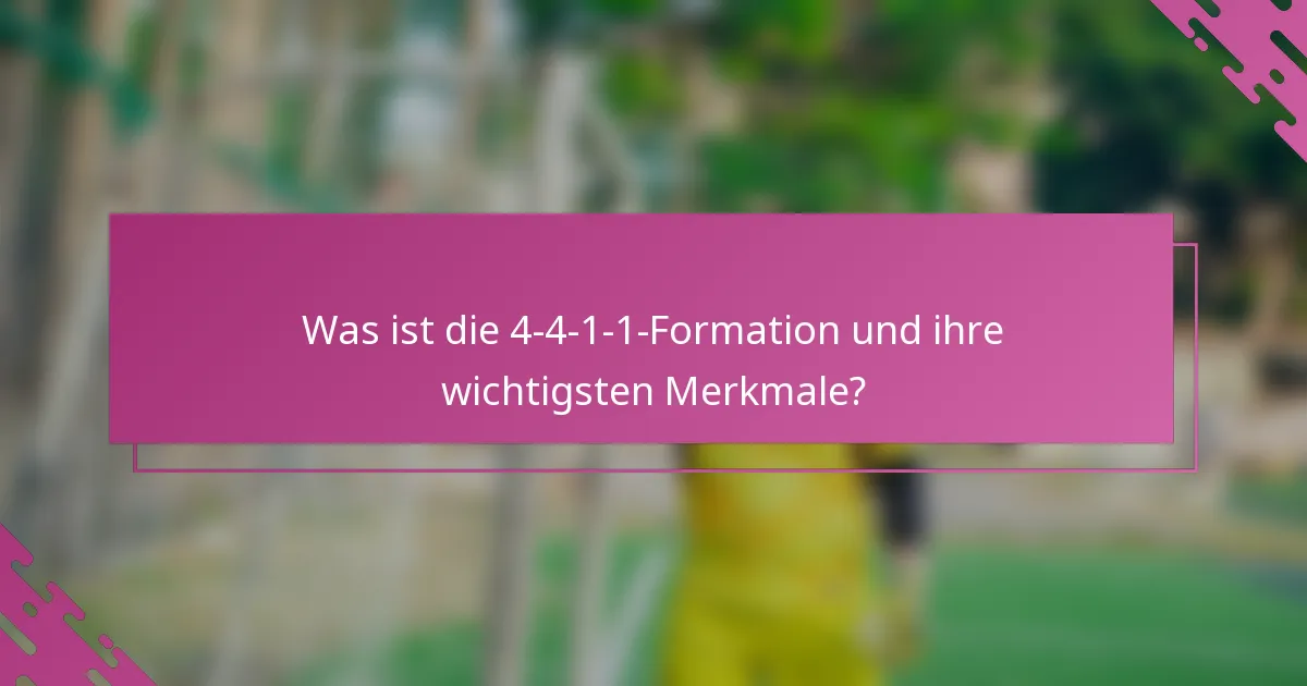 Was ist die 4-4-1-1-Formation und ihre wichtigsten Merkmale?